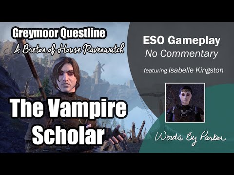 Elder Scrolls Online, Greymoor as a Vampire 04: The Vampire Scholar (no commentary)
