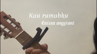 Download lagu kau rumahku - raissa anggiani | cover faridmzakki mp3