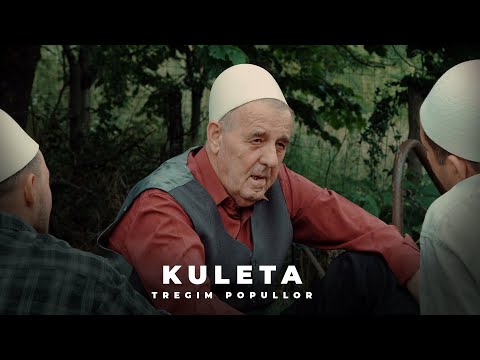 Tregim Popullor - Kuleta (Official Video 4K)