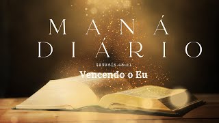 Maná Diário - Vencendo o Eu - Gênesis 48:21