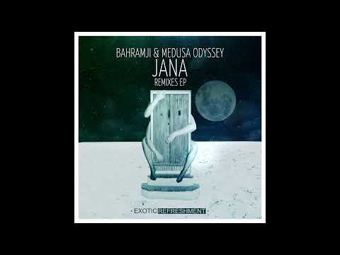 Bahramji & Medusa Odyssey - Jana (Acado Remix) // Exotic Refreshment