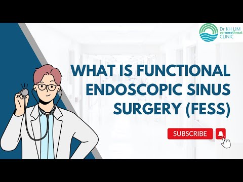 What is Functional Endoscopic Sinus Surgery (FESS) and Why is it Necessary?