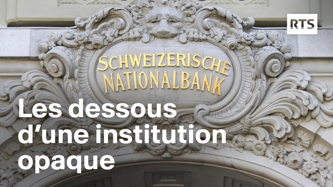 L’impact caché de la Banque nationale suisse sur vos finances | RTS
