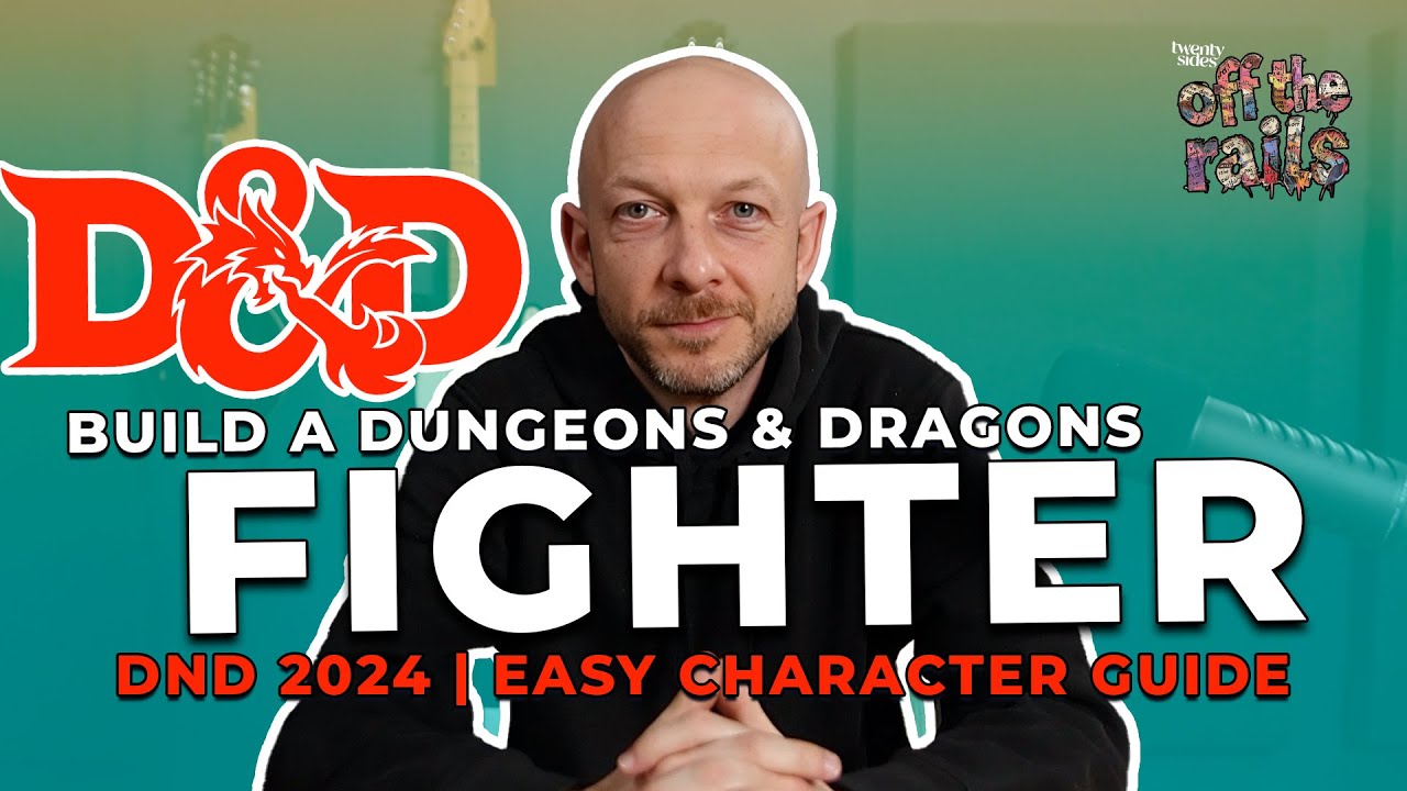 How to Build a Fighter in DnD 2024 | Step-by-Step Beginner's Guide! - Twenty Sids: Off The Rails