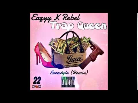 Eazyy K Rebel - Trap Queen (Remix)