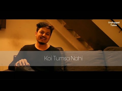 Koi Tumsa Nahi || Krunal Thakur || Cover || Krrish || Hrithik Rosan || Unplugged Tunes ||