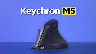 Keychron M5 Vertical Ergonomic Mouse Review: Excellent value!