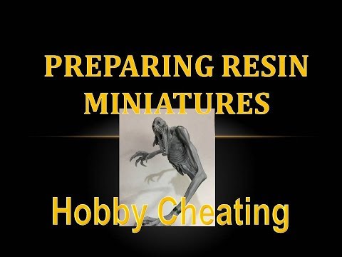 Hobby Cheating 143 - Preparing Resin Miniatures for Painting
