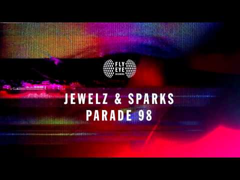 Jewelz & Sparks - Parade 98 (Original Mix)