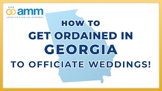 How To Get Ordained In Georgia To Officiate Weddings - THEAMM.ORG