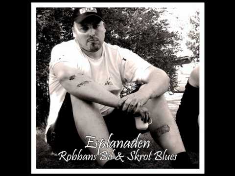 Esplanaden - Robbans Bil & Skrot Blues