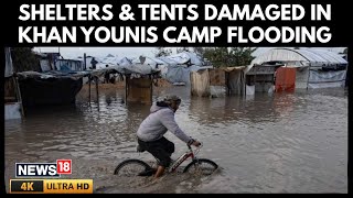 Flooding Engulfs Khan Younis Camp, Displaced Families Struggle for Shelter in Gaza | 4K | N18G