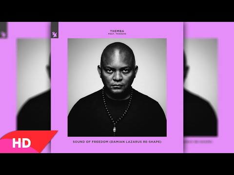 Themba feat. Thakzin - Sound Of Freedom (Damian Lazarus Extended Re-Shape)