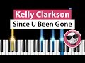 Kelly Clarkson Since U Been Gone Piano Tutorial How To Play