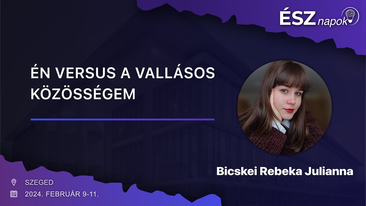 Én versus a vallásos közösségem - Bicskei Rebeka Julianna
