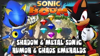 Sonic Boom - Shadow &amp; Metal Sonic Rumor &amp; Chaos Emerald Info