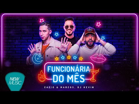 Cacio & Marcos, Dj Kevin - Funcionária Do Mês (Lyric Oficial)