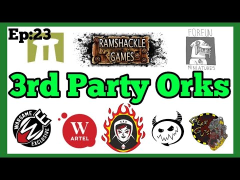 Da Warbosses of Da ApORKalypse Ep 23: 3rd Party Ork Miniatures, Our Top Picks + Squigbuggy Challenge