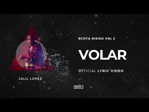 Volar - Jalil Lopez | BCHTA RISING Vol. 2 (Official Lyric Video)