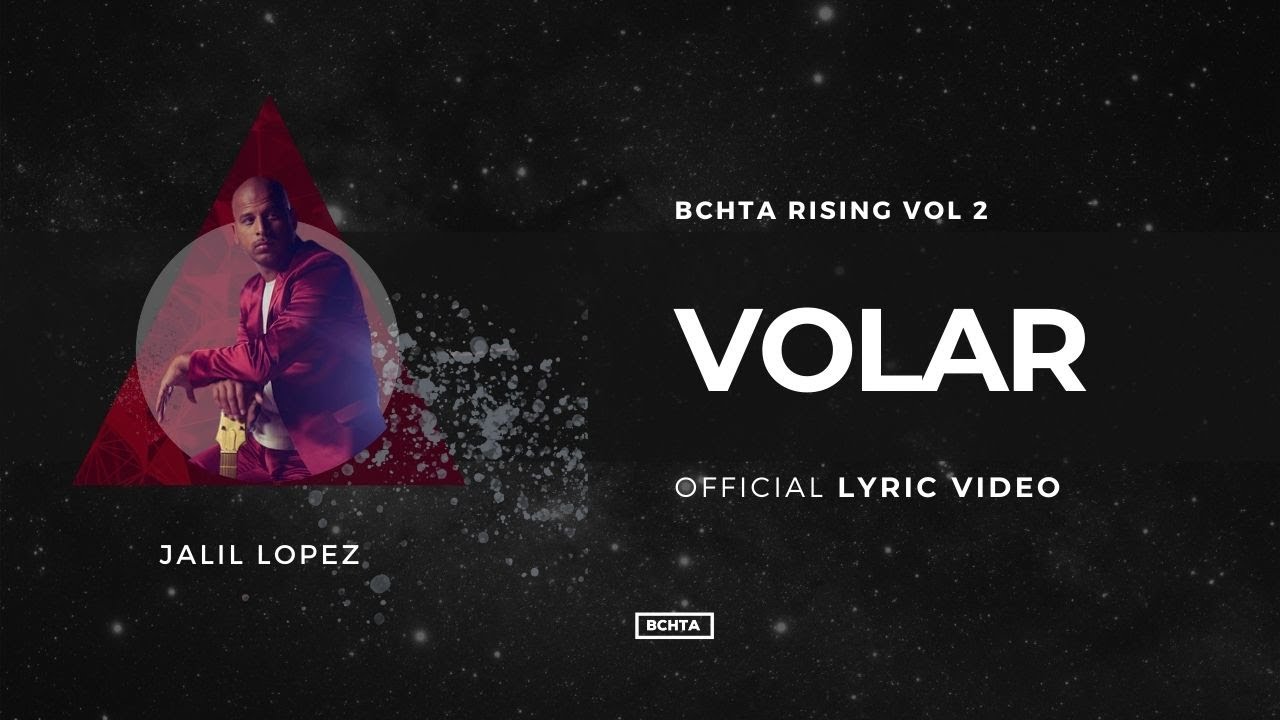Volar - Jalil Lopez | BCHTA RISING Vol. 2 (Official Lyric Video)