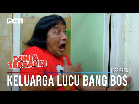 Keluarga Lucu Bang Bos - Dunia Terbalik