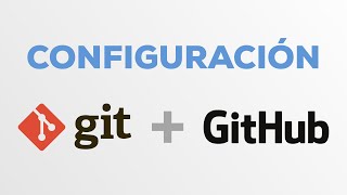 Descargar y Configurar Git para Trabajar con Github | SSH Keys
