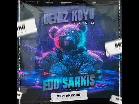Deniz Koyu - Tung (Edo Sarkis Remix) 2023!!!