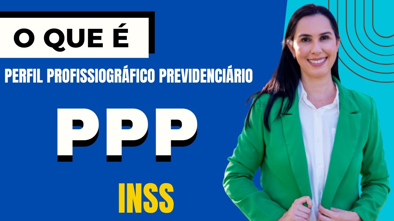 O que é o PPP do INSS