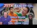 JSTV Reacts to Uncle Roger Review MARK WIENS THAI GREEN CURRY