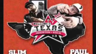 I Come From Texas   Slim Thug & Paul Wall
