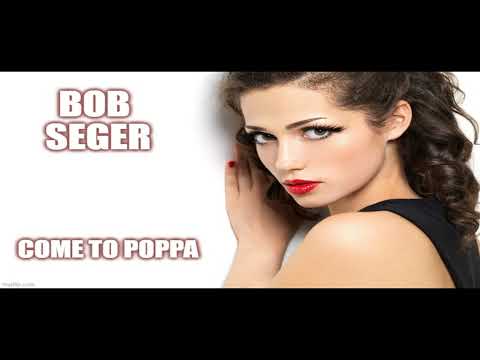 BOB SEGER * Come to Poppa   1976    HQ