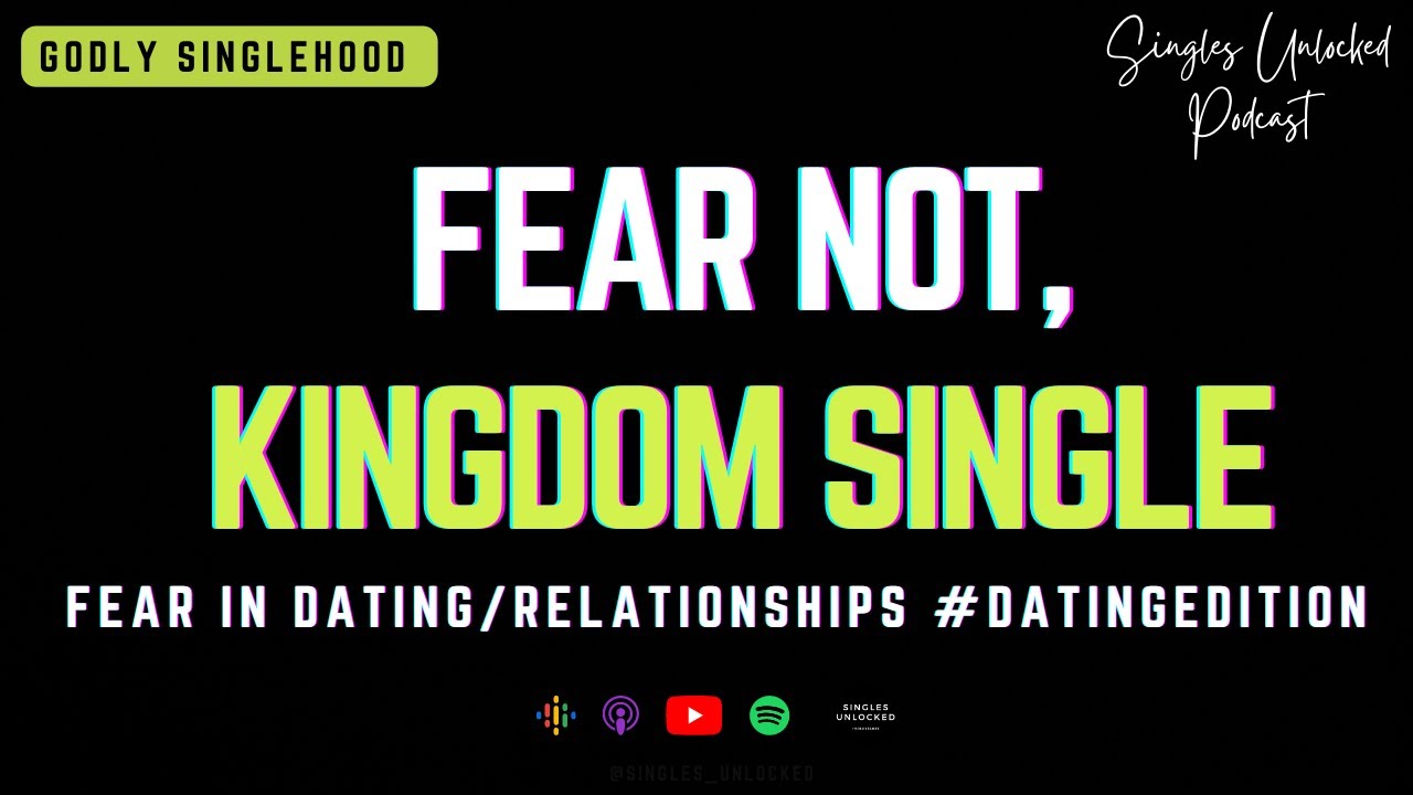 Fear Not #KingdomSingles  #DatingEdition