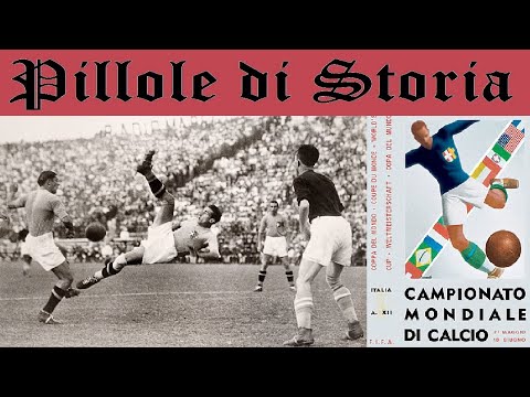 684- Italia 1934 : i mondiali del fascismo ( e degli oriundi ) [Pillole di Storia]