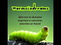 #Worms in #dreams