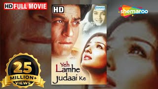 Yeh Lamhe Judaai Ke (HD) (2004) Full Hindi Movie - Shahrukh Khan - Raveena Tandon -- Romantic Movie