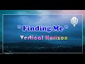 Finding Me - Vertical Horizon   (karaoke)