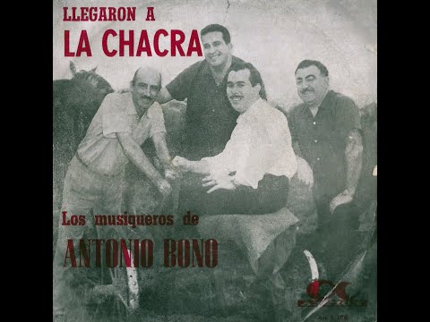 ANTONIO BONO - LA CHACRA ( RITMO MEREQUETENGUE)