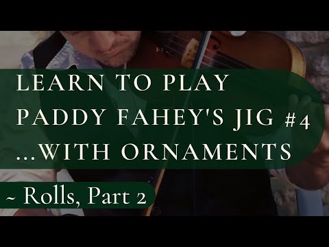 Paddy Fahey's jig no.4 tutorial [Rolls Irish fiddle - part 2]