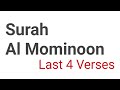 Surah Muminoon Verses 115 118 Last 4 Ayaat Of Surah Mominoon Surah Muminun Repeated
