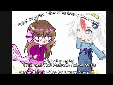 “Well at Least I Can Sing Lower Than You!” || Original song by @OR3Omusic  & @thaimcgrathmusic