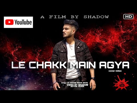 Le Chakk Main Aa Gya |Parmish Verma | K VIVEK | OFFICIAL VIDEO DESI CREW || A FILM BY SHADOW || 2021