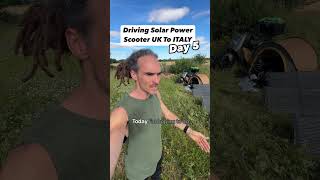 UK to Italy on a solar powered electric scooter! Day 5