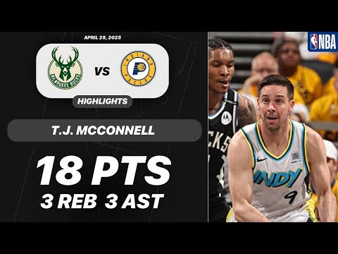 T.J. MCCONNELL vs MILWAUKEE BUCKS | 18 PTS 3 REB 3 AST | NBA PLAYOFFS Highlights 04-29-2025