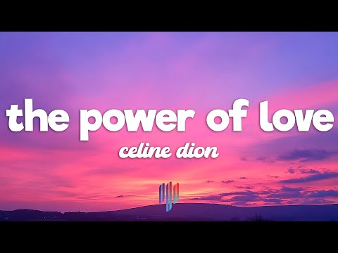 Céline Dion - The Power Of Love (Lyrics)