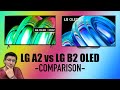 LG A2 vs. LG B2 OLED 4K UHD Smart TVs | Comparison