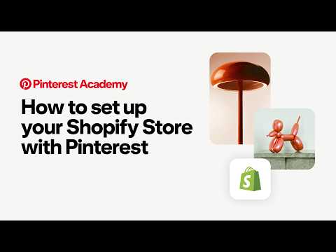 How to set up your Shopify Store with Pinterest