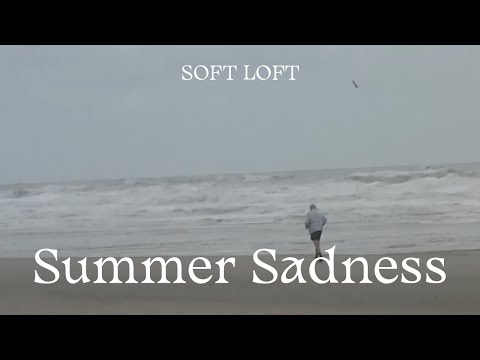 Soft Loft – Summer Sadness (Lyric Video)