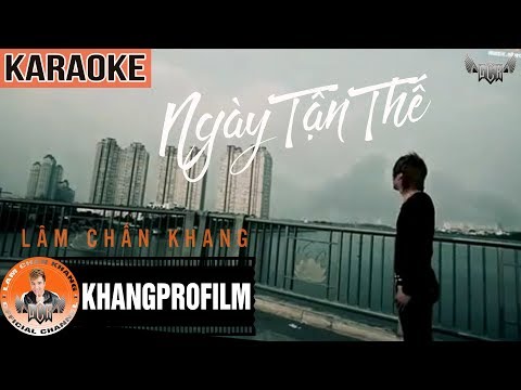 Mix - KARAOKE NGÀY TẬN THẾ | BEAT GỐC | LÂM CHẤN KHANG