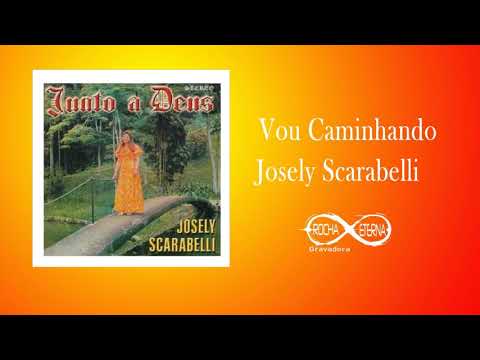 Vou Caminhando - Josely Scarabelli