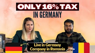 Living in Germany but Company in Romania - Pay ONLY of 16% Tax in Germany!